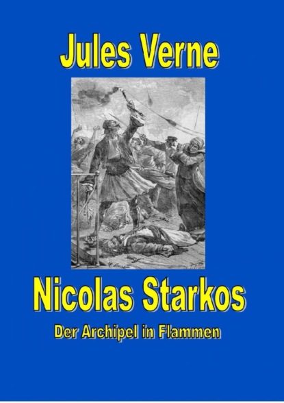 Nicolas Starkos - Pirat des Archipels - Der Archipel in Flammen