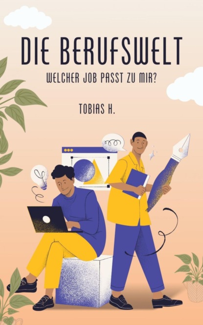 Die Berufswelt - welcher Job passt zu mir?