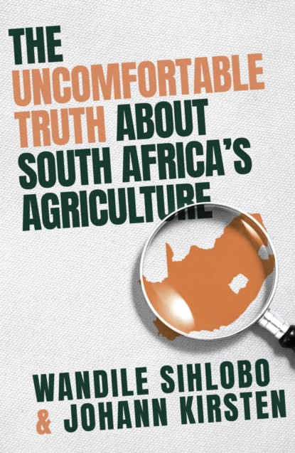 The Uncomfortable Truth about South Africa's Agriculture