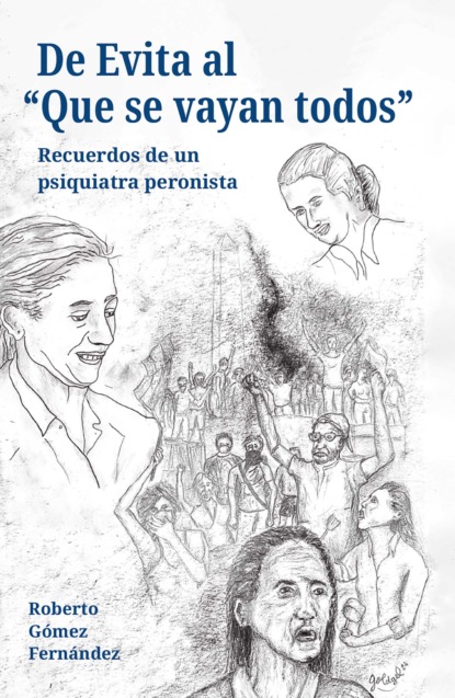De Evita al 'Que se vayan todos'