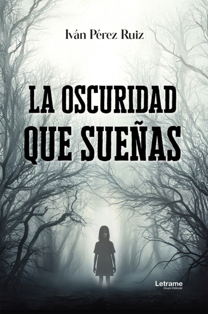La oscuridad que sueñas