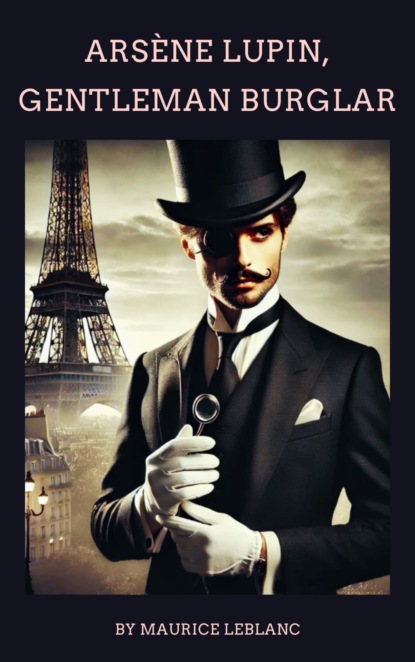 Arsène Lupin, Gentleman-Burglar