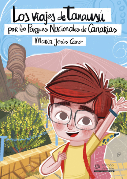 Los viajes de Tanausú por los Parques Nacionales de Canarias