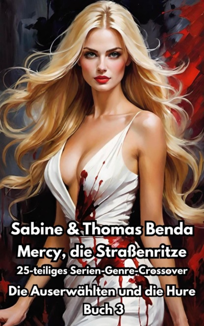 Mercy, die Straßenritze – Buch 3 – Die Auserwählten und die Hure