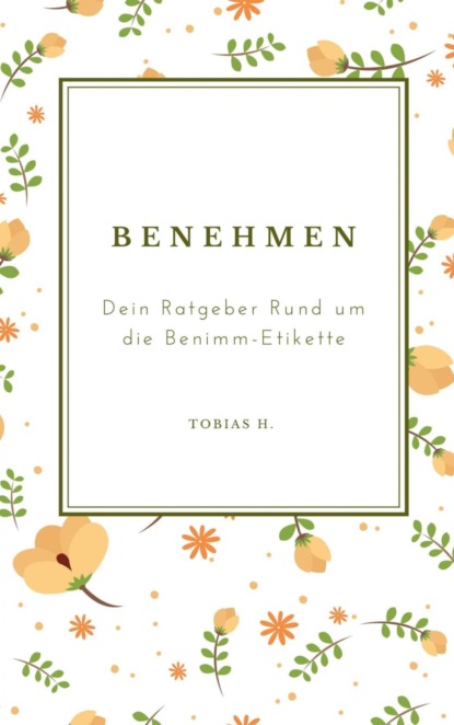 Benehmen - dein Ratgeber rund um die Benimm-Etikette