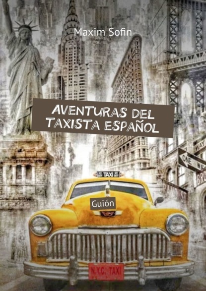 Aventuras del taxista español. Guión