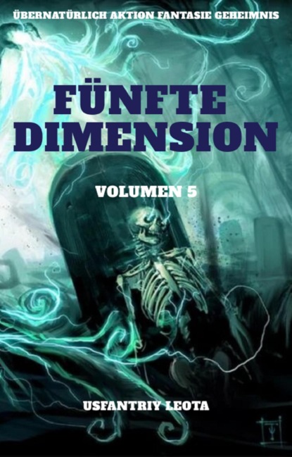 Fünfte Dimension:Übernatürlich Aktion Fantasie Geheimnis (Volumen 5)