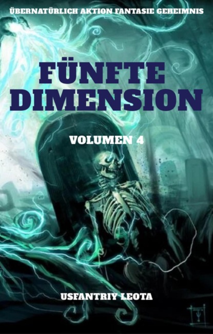 Fünfte Dimension:Übernatürlich Aktion Fantasie Geheimnis (Volumen 4)
