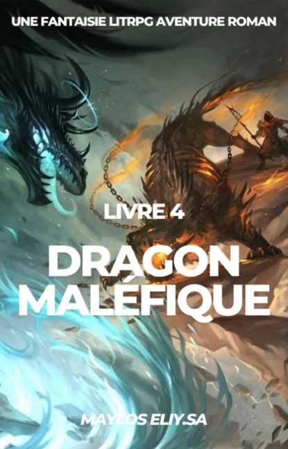 Dragon Maléfique:Une Fantaisie LitRPG Aventure Roman(Livre 4)