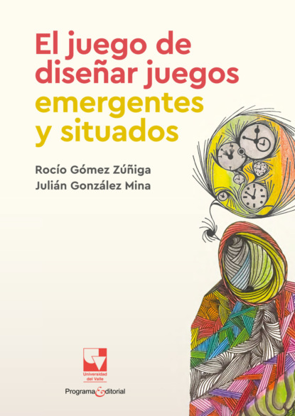 El juego de diseñar juegos emergentes y situados