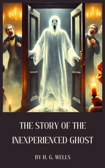The Story of the Inexperienced Ghost