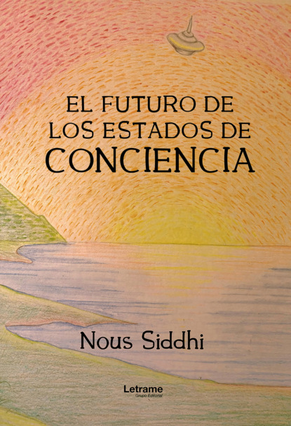 El futuro de los estados de conciencia