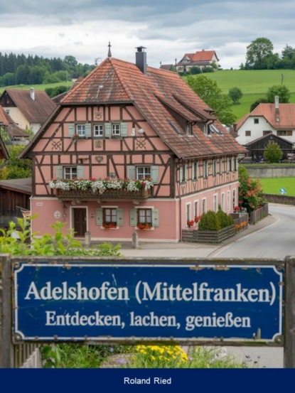Adelshofen (Mittelfranken) – Entdecken, lachen, genießen