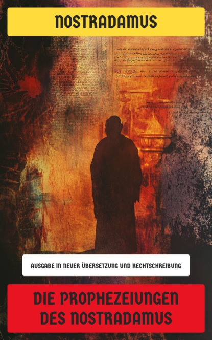 Die Prophezeiungen des Nostradamus