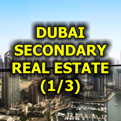  Dubai Secondary Real Estate, April 2025 (1/3)