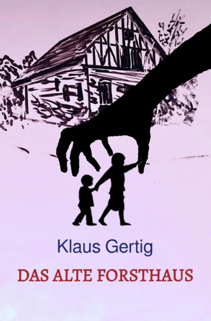 Das alte Forsthaus
