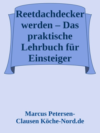 Reetdachdecker werden