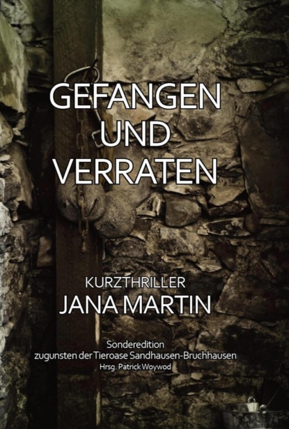 Gefangen und verraten