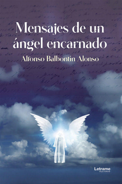 Mensajes de un ángel encarnado
