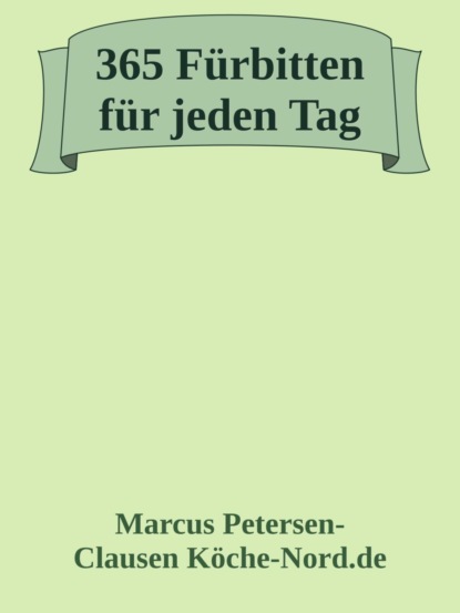 365 Fürbitten für jeden Tag