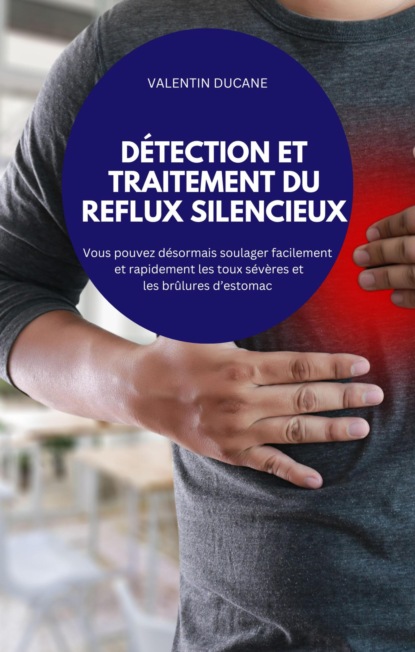 DÉTECTION ET TRAITEMENT DU REFLUX SILENCIEUX