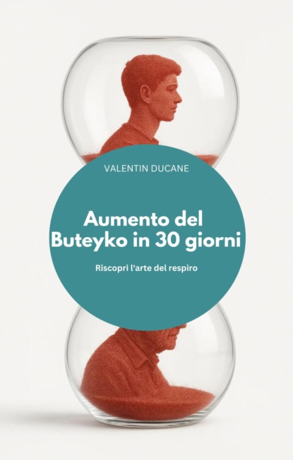 Aumento del Buteyko in 30 giorni Riscopri l'arte del respiro