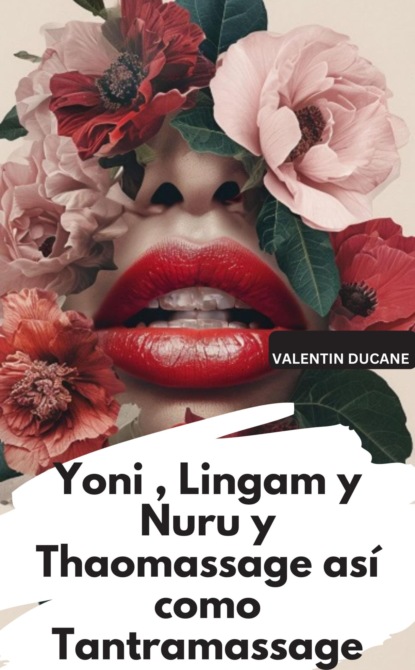 Yoni , Lingam y Nuru y Thaomassage así como Tantramassage