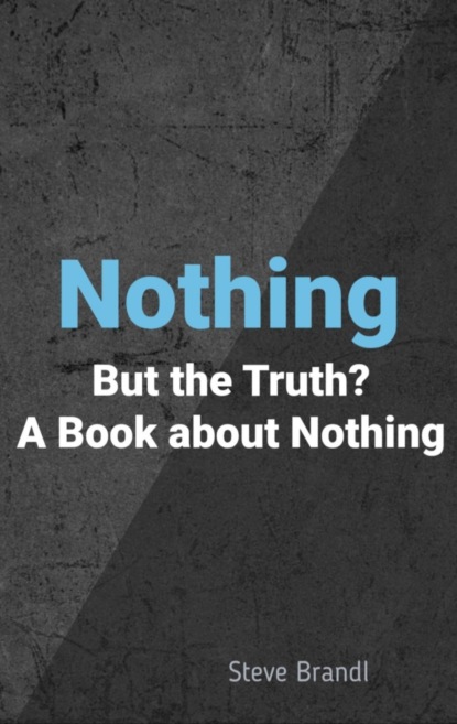 Nothing But the Truth?