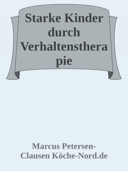 Starke Kinder durch Verhaltenstherapie