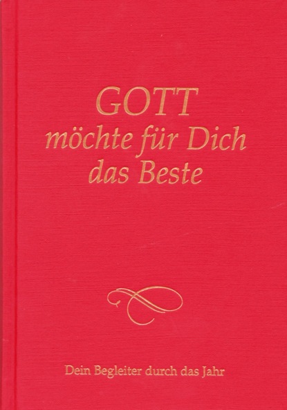 Gott möchte für dich das Beste