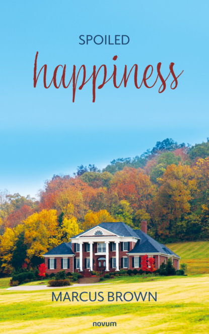 Spoiled happiness