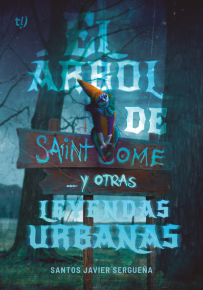 El árbol de Saint Come y otras leyendas urbanas