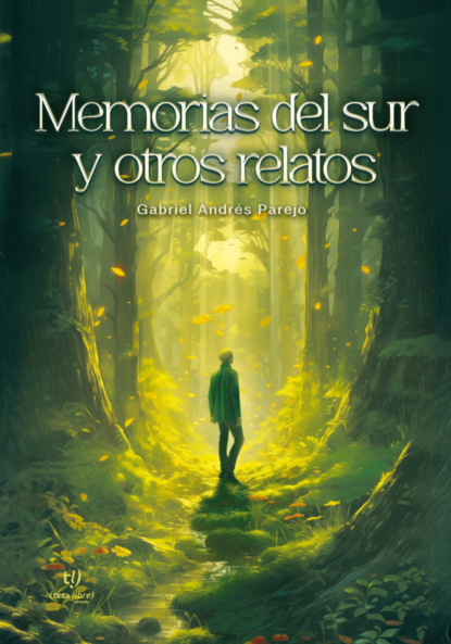 Memorias del sur y otros relatos