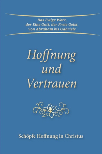 Hoffnung und Vertrauen