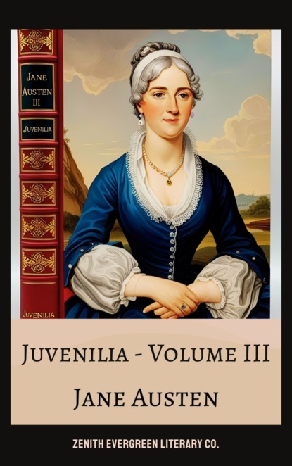 Juvenilia – Volume III