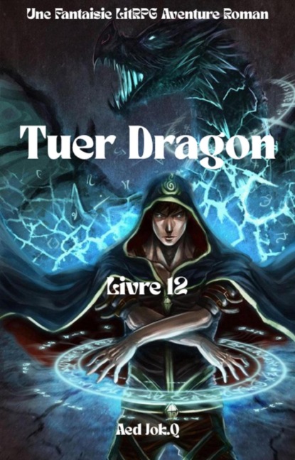 Tuer Dragon:Une Fantaisie LitRPG Aventure Roman(Livre 12)