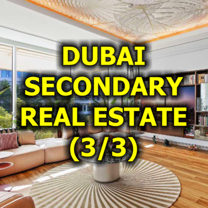  Dubai Secondary Real Estate, April 2025 (3/3)