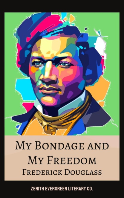My Bondage and My Freedom