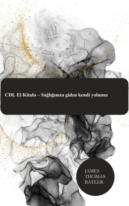 CDL El Kitabı – Sağlığınıza giden kendi yolunuz