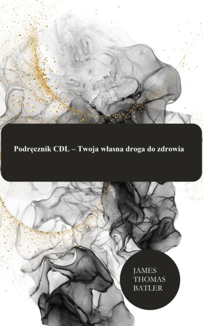 Podręcznik CDL – Twoja własna droga do zdrowia