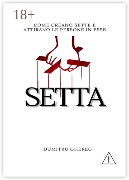 

Setta. come creano sette e attirano le persone in esse