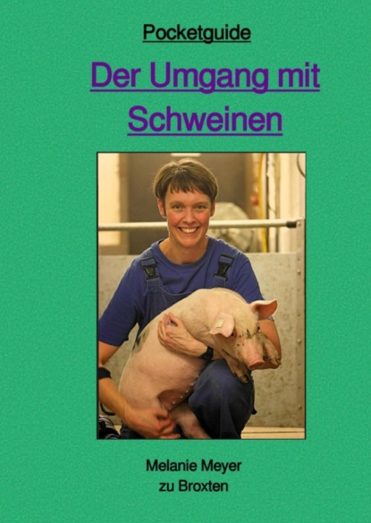 Der Umgang mit Schweinen