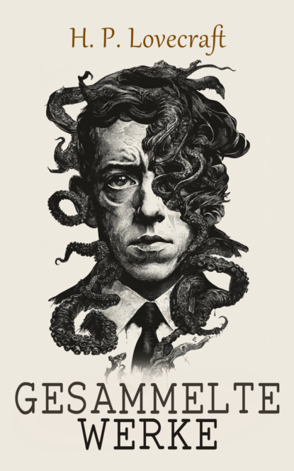 H. P. Lovecraft - Gesammelte Werke