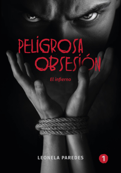 Peligrosa obsesión - Tomo 1