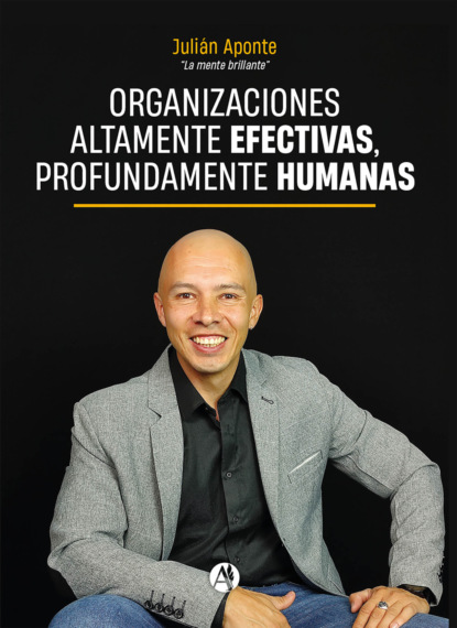 Organizaciones altamente efectivas, profundamente humanas