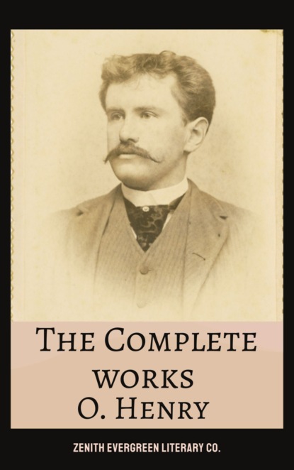 The Complete Works of O. Henry