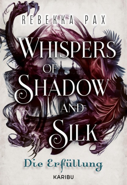 Whispers of Shadow and Silk (Band 2) – Die Erfüllung