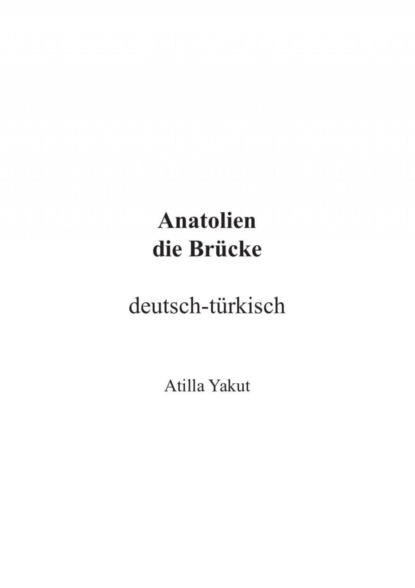 Anatolien die Brücke