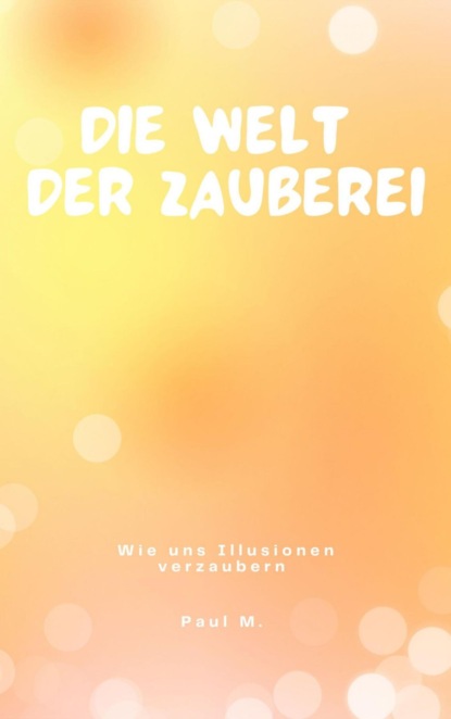 Die Welt der Zauberei