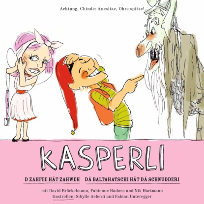 Kasperli, D Zahfee hät Zahweh / De Baltahatschi hät de Schnudderi